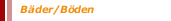Bäder/Böden
